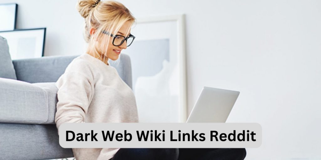 Dark Web Wiki Links Reddit