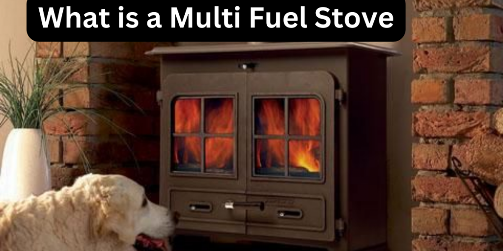 What is a Multi Fuel Stove